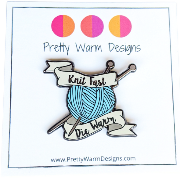 Knit Fast Die Warm Enamel Pin | Pretty Warm Designs